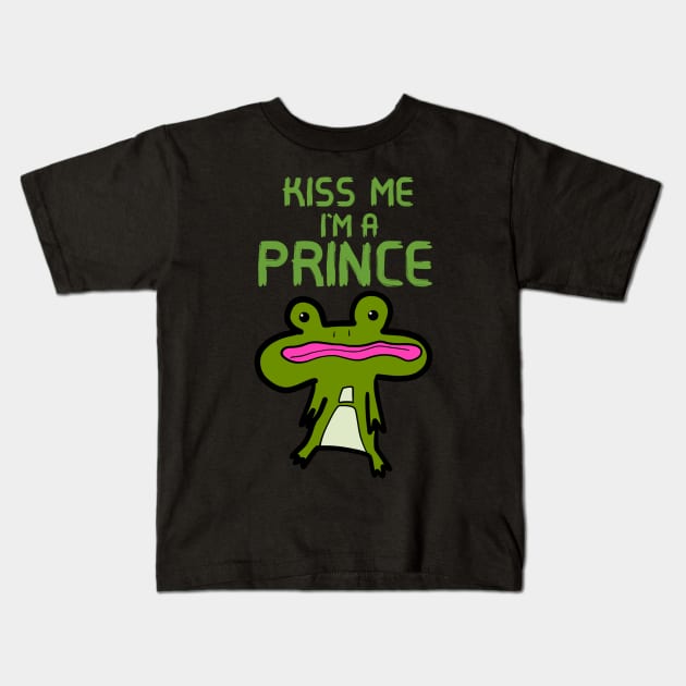 Kiss Me I'm A Prince Kids T-Shirt by Monster To Me